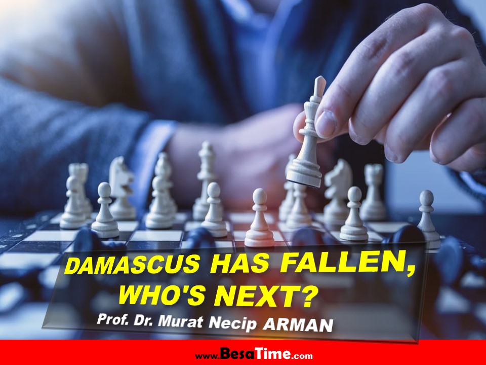 DAMASCUS HAS FALLEN, WHO'S NEXT?